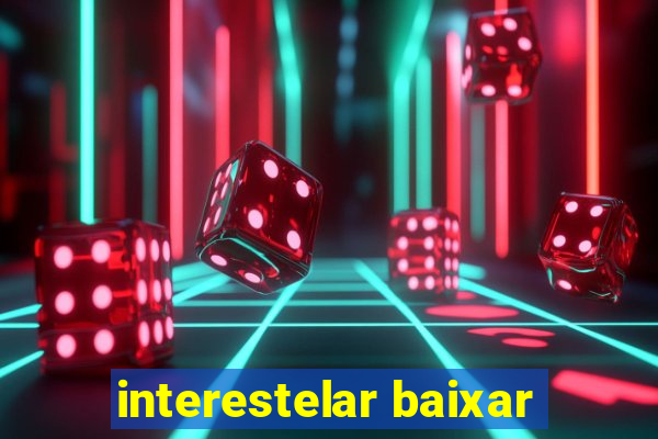 interestelar baixar